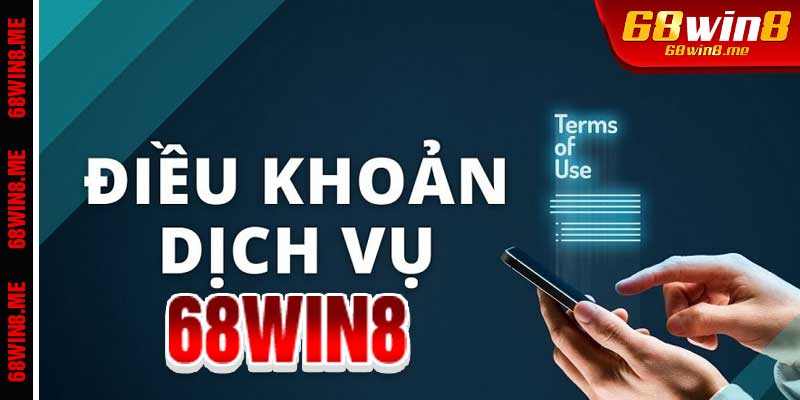 Điều Khoản 68Win8: Tổng Quan